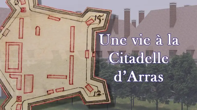 Une vie à la Citadelle d’Arras