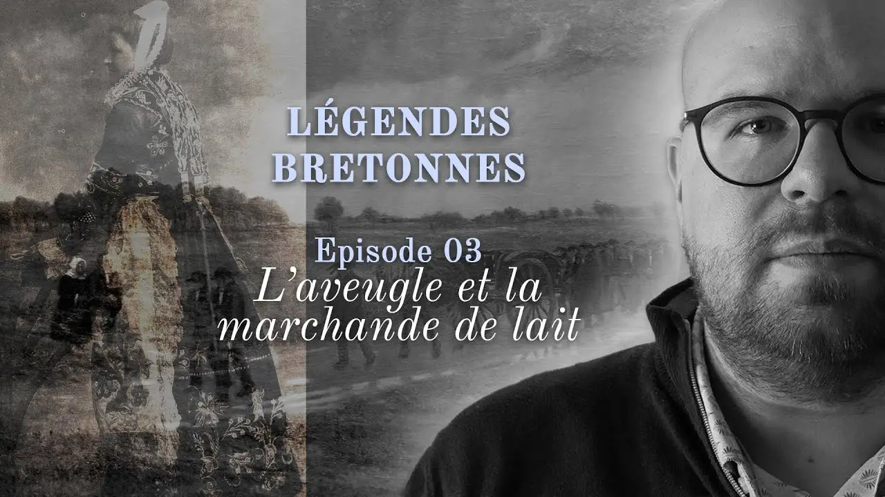 Légendes bretonnes / ep 03: l’aveugle et la marchande de lait