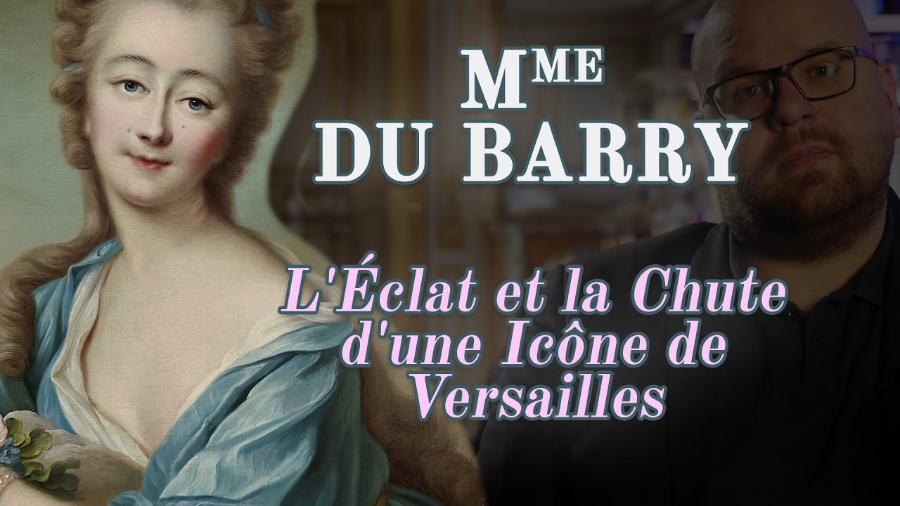 L’histoire fascinante de madame dubarry à la cour de versailles