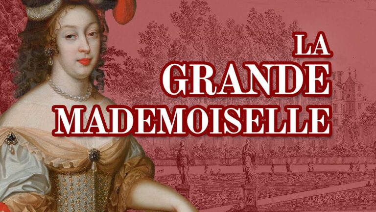 Anne Marie Louise d’Orléans: La Princesse Rebelle Qui a Défié Louis XIV